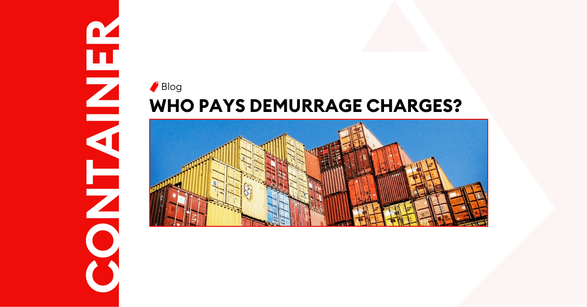 who pays demmurage charges